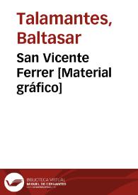 San Vicente Ferrer [Material gráfico] | Biblioteca Virtual Miguel de Cervantes