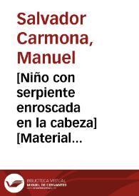 [Niño con serpiente enroscada en la cabeza] [Material gráfico] | Biblioteca Virtual Miguel de Cervantes