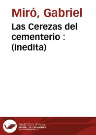 Las Cerezas del cementerio : (inedita) | Biblioteca Virtual Miguel de Cervantes