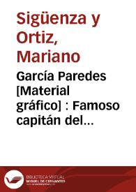 García Paredes [Material gráfico] : Famoso capitán del siglo XV | Biblioteca Virtual Miguel de Cervantes