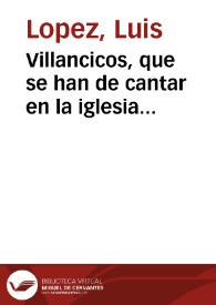 Villancicos, que se han de cantar en la iglesia parroquial de San Martin Obispo, de ... Valencia en los ... maytines de su titular en este año M.DCC.LI  | Biblioteca Virtual Miguel de Cervantes