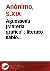 Aguesseau [Material gráfico] : literato sabio protector de los pobres | Biblioteca Virtual Miguel de Cervantes