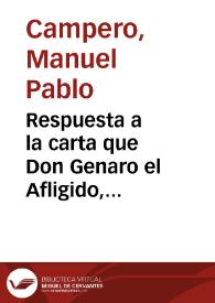 Respuesta a la carta que Don Genaro el Afligido, napolitano, escribio a un sugeto de esta corte, explicando los sentimientos de aquella... por... la venida de... Don Carlos III y Doña Amelia de Saxonia  | Biblioteca Virtual Miguel de Cervantes