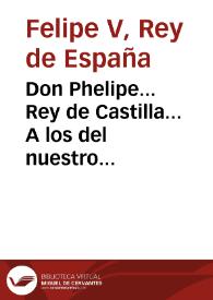 Don Phelipe... Rey de Castilla... A los del nuestro Consejo, Presidente y Oidores... Sabed que Gabriel Pedredo... de la Compañia de Jesus... nos hizo relacion que su Parte y todos los Colegios de la Compañia de Jesus de dicha Provincia de Andalucia. | Biblioteca Virtual Miguel de Cervantes