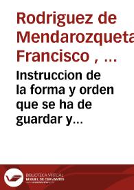 Instruccion de la forma y orden que se ha de guardar y cumplir en la Administracion, Predicacion y cobrança de la Bula de la Santa Cruzada, junto con la de Difuntos, Composicion y Lacticinios...  | Biblioteca Virtual Miguel de Cervantes