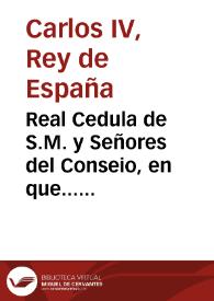 Real Cedula de S.M. y Señores del Conseio, en que... se manda que las iusticias hagan matriculas de los extrangeros residentes en estos reynos con distincion de transeuntes y domiciliados...  | Biblioteca Virtual Miguel de Cervantes