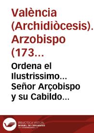 Ordena el Ilustrissimo... Señor Arçobispo y su Cabildo a todos los Curas y Superiores de las Parroquias, Conventos y Monasterios de dentro y fuera de la Ciudad : que en el dia 9 de Octubre... del corriente año 1754 hagan tocar las campanas a muertos... | Biblioteca Virtual Miguel de Cervantes