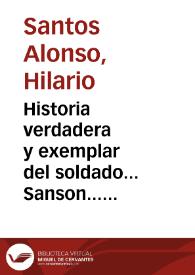 Historia verdadera y exemplar del soldado... Sanson... : sacada de la Sagrada Escritura, Natal Alexandro, Baronio y otros Historiadores | Biblioteca Virtual Miguel de Cervantes