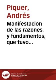 Manifestacion de las razones, y fundamentos, que tuvo el Dr. Andres Piquer, medico titular desta ilustre ciudad de Valenica, y Cathedratico de Anatomia en su Universidad, para juzgar, y declarar ser hetico Vicente Navarro Escribano ..  | Biblioteca Virtual Miguel de Cervantes