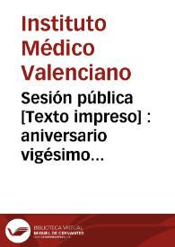 Sesión pública : aniversario vigésimo quinto del Instituto Médico Valenciano | Biblioteca Virtual Miguel de Cervantes