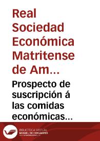 Prospecto de suscripción á las comidas económicas  | Biblioteca Virtual Miguel de Cervantes