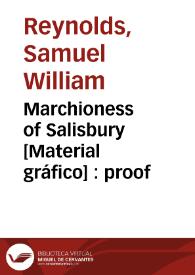 Marchioness of Salisbury [Material gráfico] : proof | Biblioteca Virtual Miguel de Cervantes