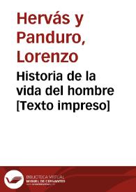 Historia de la vida del hombre [Texto impreso] | Biblioteca Virtual Miguel de Cervantes