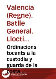 Ordinacions tocants a la custodia y guarda de la costa maritima del Regne de Valencia ... [Texto impreso] | Biblioteca Virtual Miguel de Cervantes