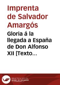 Gloria á la llegada a España de Don Alfonso XII [Texto impreso] | Biblioteca Virtual Miguel de Cervantes