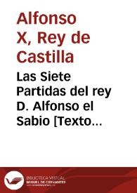 Las Siete Partidas del rey D. Alfonso el Sabio [Texto impreso] | Biblioteca Virtual Miguel de Cervantes