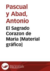 El Sagrado Corazon de Maria [Material gráfico] | Biblioteca Virtual Miguel de Cervantes