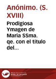 Prodigiosa Ymagen de Maria SSma. qe. con el titulo del Niño Perdido se venera en el colegio de los PP. Agustinos recoos. de la villa de Caudiel Reino de Valencia [Material gráfico] | Biblioteca Virtual Miguel de Cervantes