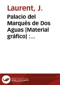 Palacio del Marqués de Dos Aguas [Material gráfico] : Valencia | Biblioteca Virtual Miguel de Cervantes