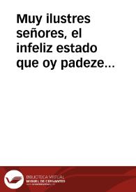 Muy ilustres señores, el infeliz estado que oy padeze la hazienda de... Valencia... con... deuda por los atrasos de las pensiones que ha dexado de pagar despues que empezò à vsar del Medio de los Quitamientos que fue el año 1660. [Texto impreso] | Biblioteca Virtual Miguel de Cervantes