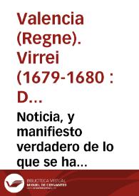 Noticia, y manifiesto verdadero de lo que se ha tratado, y resuelto en una junta, que tuvo el ... Duque de Veraguas, Virrey ... del Reyno de Valencia, con quatro Theologos [Texto impreso] | Biblioteca Virtual Miguel de Cervantes