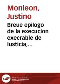 Breue epilogo de la execucion execrable de Iusticia, que mandò hacerel [sic]... Duque de Veragua... en la persona de  Fray Iuan Facundo Ribera..., y juntamente... en defensa de inmunidad de la Iglesia... por ... Don Fray Iuan Thomàs de Rocaberti. [Texto impreso] | Biblioteca Virtual Miguel de Cervantes