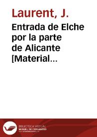 Entrada de Elche por la parte de Alicante [Material gráfico] : Elche (Alicante) | Biblioteca Virtual Miguel de Cervantes