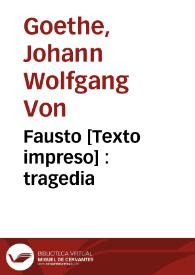 Fausto : tragedia | Biblioteca Virtual Miguel de Cervantes