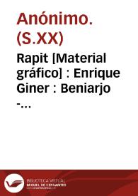 Rapit [Material gráfico] : Enrique Giner : Beniarjo - Gandía | Biblioteca Virtual Miguel de Cervantes