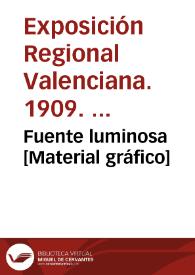 Fuente luminosa [Material gráfico] | Biblioteca Virtual Miguel de Cervantes