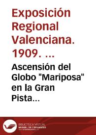 Ascensión del Globo "Mariposa" en la Gran Pista [Material gráfico] | Biblioteca Virtual Miguel de Cervantes