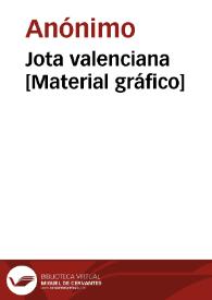 Jota valenciana [Material gráfico] | Biblioteca Virtual Miguel de Cervantes