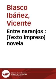 Entre naranjos : novela | Biblioteca Virtual Miguel de Cervantes