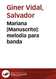 Mariana [Manuscrito]: melodía para banda | Biblioteca Virtual Miguel de Cervantes