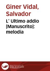 L' Ultimo addio [Manuscrito]: melodía | Biblioteca Virtual Miguel de Cervantes