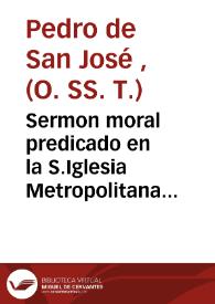 Sermon moral predicado en la S.Iglesia Metropolitana de la ciudad de Valencia, en la dominica vigessima tertia post Pentecostèm del año 1670... [Texto impreso] | Biblioteca Virtual Miguel de Cervantes