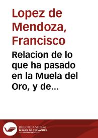 Relacion de lo que ha pasado en la Muela del Oro, y de la vitoria que alcanço don Augustin Mexia en la Sierra del Aguar, sabado dia de Nuestra Señora a veynte y vno de nouiembre, del año MDCIX [Texto impreso] | Biblioteca Virtual Miguel de Cervantes