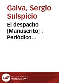 El despacho [Manuscrito] : Periódico comico-serio-fantástico-bufo, Ilustrado : Numº XIV, Jueves 10 Marzo de 1892, Año III | Biblioteca Virtual Miguel de Cervantes