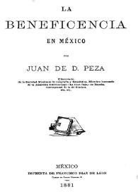 La beneficencia en México / por Juan de D. Peza | Biblioteca Virtual Miguel de Cervantes