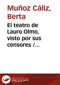 El teatro de Lauro Olmo, visto por sus censores / Berta Muñoz Cáliz | Biblioteca Virtual Miguel de Cervantes