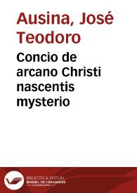 Concio de arcano Christi nascentis mysterio | Biblioteca Virtual Miguel de Cervantes