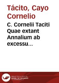 C. Cornelii Taciti Quae extant Annalium ab excessu Augusti libri XVI, Historiarum ab excussu Neronis libri V, De moribus germanorum liber I, De vita iulij agricolae liber I, Dialogus de caussis corruptae eloquentiae ... : gnomologia et distinctis breviariis aucta, subiecti sunt item variarum lectionum et rerum locupletissimi indices. | Biblioteca Virtual Miguel de Cervantes