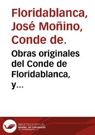 Obras originales del Conde de Floridablanca, y escritos referentes a su persona | Biblioteca Virtual Miguel de Cervantes