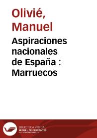 Aspiraciones nacionales de España : Marruecos | Biblioteca Virtual Miguel de Cervantes