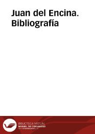 Juan del Encina. Bibliografía | Biblioteca Virtual Miguel de Cervantes