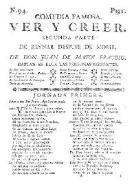 Comedia famosa. Ver y creer. Segunda parte de reynar despues de morir / De Don Juan de Matos Fragoso | Biblioteca Virtual Miguel de Cervantes