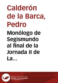 Monólogo de Segismundo al final de la Jornada II de La vida es sueño, vv. 2158-2187 | Biblioteca Virtual Miguel de Cervantes