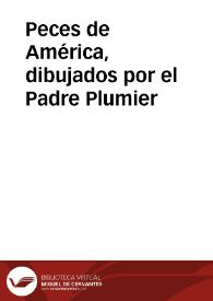 Peces de América, dibujados por el Padre Plumier | Biblioteca Virtual Miguel de Cervantes