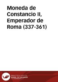 Moneda de Constancio II, Emperador de Roma (337-361) | Biblioteca Virtual Miguel de Cervantes