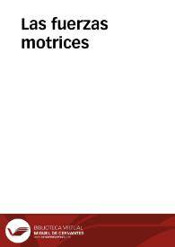 Las fuerzas motrices | Biblioteca Virtual Miguel de Cervantes